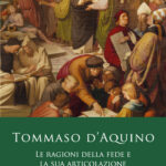 Le ragioni della fede nell’opera di san Tommaso d’Aquino